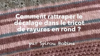 Comment rattraper le décalage dans le tricot de rayures en rond [upl. by Aharon261]