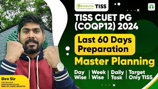 TISS CUET PG COQP12 2024  Last 60 Days Preparation  Master Planning  Complete Preparation [upl. by Annel715]