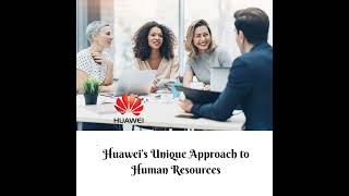 Episode11Huawei’s Unique Approach to Human Resources [upl. by Idhem]