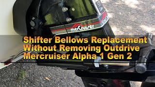 Shifter Bellows Replacement Mercruiser Alpha One Gen 2 Without Removing the Outdrive [upl. by Laurella694]