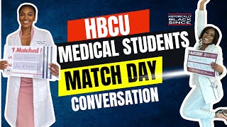 Two HBCU Medical Students Speak on Match Day Med School Experience and More [upl. by Assennev]