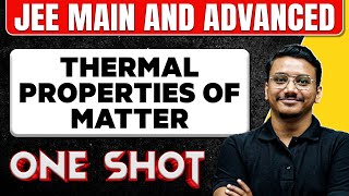 THERMAL PROPERTIES OF MATTER in One Shot All Concepts amp PYQs Covered  JEE Main amp Advanced [upl. by Yehsa839]