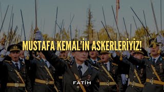 Mustafa Kemalin Askerleriyiz  BİZ ATATÜRK GENÇLERİYİZ [upl. by Sleinad]