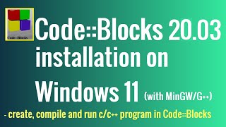 How to install CodeBlocks IDE v2003 on Windows 11 with Compilers  GCC  G [upl. by Retha314]