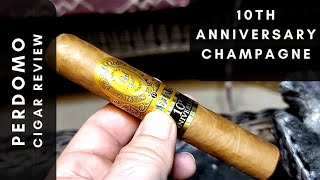 Perdomo Reserve 10th Anniversary Champagne Cigar Review [upl. by Travax206]