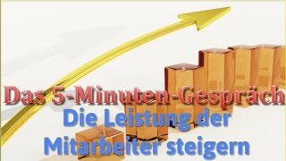 Mitarbeiterführung Tipps Mit 5 MinutenGespräche die Leistung der Mitarbeiter steigern [upl. by Arimat]