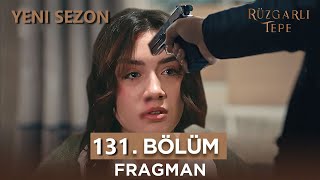 Rüzgarlı Tepe 131 Bölüm Fragmanı [upl. by Eniamej752]