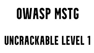 OWASP MSTG Uncrackable Level 1 [upl. by Blank]