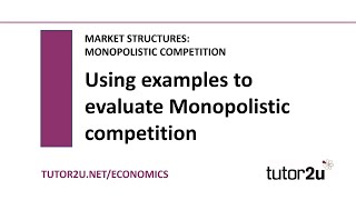 Monopolistic Competition  Evaluation  Economics Revision [upl. by Olifoet]