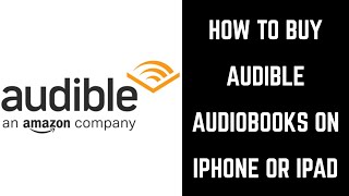 How to Buy Audible Books on iPhone or iPad [upl. by Huba787]