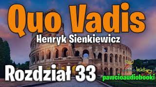 Quo Vadis  Rozdział 33  Henryk Sienkiewicz  Audiobook za darmo  pawcioaudiobooki [upl. by Schilt177]