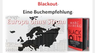 Europa ohne Strom  Blackout von Marc Elsberg  Buchempfehlung  Thriller für Laien und Techniker [upl. by Euqnomod]