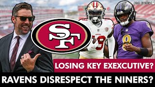 49ers Rumors San Francisco LOSING Key Front Office Executive Ravens DISRESPECTING The 49ers [upl. by Ryann]