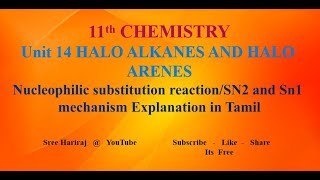 Nucleophilic substitution reactionSN2 and Sn1 mechanism in Tamil  Unit 14  11th Chemistry [upl. by Nylasor]