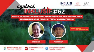 Peran Pemerintah Desa dalam Keterlibatan Perempuan Adat di Desa Lonca  Ngobrol Inklusif 62 [upl. by Celene766]