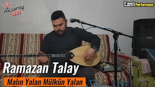 Ramazan Talay Malın Yalan Mülkün Yalan [upl. by Carl]