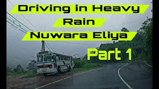 Driving in Heavy Rain Part 1 NanuOya Nuwara Eliya SRI LANKA [upl. by Ardaid]