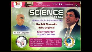 E01Culture of Science 02 DecRJ Ram Gangaraju with Babu Gogineni live at TORI Science Hour [upl. by Kwasi213]