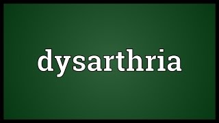 Dysarthria Meaning [upl. by Reseta]