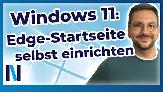 Windows 11 Gestalte die Startseite vom InternetBrowser Edge nach Deinen Wünschen [upl. by Gladis]