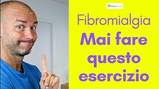 Fibromialgia Non fare mai questo esercizio [upl. by Liu172]