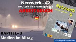 Netzwerk Arbeitsbuch – A2 Audio II KAPITEL – 3 II Medien im Alltag [upl. by Aicatsanna703]