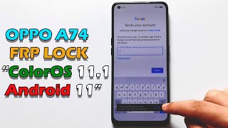 Bypass Google Account Lock OPPO A74  ColorOS 111  Android 11 [upl. by Heinrich]