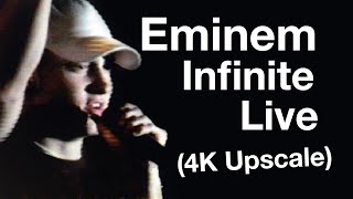 Eminem Infinite Live 1996 4K Upscale 60 Fps Boost Best remaster out there [upl. by Von]