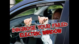 How to Diagnose a Failed Electric Window Electric Window not working or stuck Diagnose the Fault [upl. by Uke]