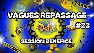 DOFUS  REPASSAGE FORGEMAGIE 23  Session Bénéfice Part 3 [upl. by Huberman]