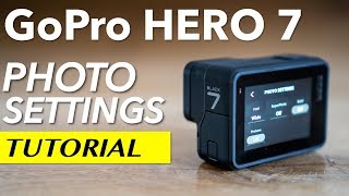 GoPro Hero 7  Photo Settings Tutorial and Tips [upl. by Ellga]