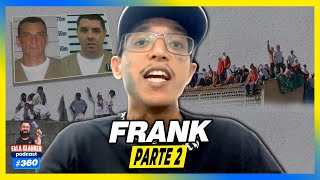 FRANK  PARTE 2  Fala Glauber Podcast 360 [upl. by Neerac]