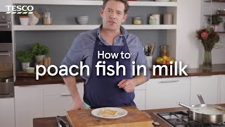 How to Poach Fish in Milk  Tesco [upl. by Bevin727]