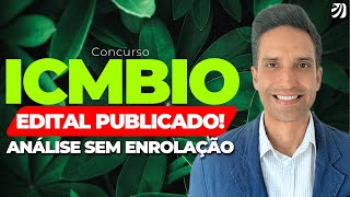 EDITAL CONCURSO ICMBIO PUBLICADO ANÁLISE SEM ENROLAÇÃO André Sócrates [upl. by Chiou]