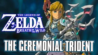 How To Find The Ceremonial Trident  Zelda Breath Of The Wild  Zora Domain  Weapon Hunting [upl. by Liggett24]