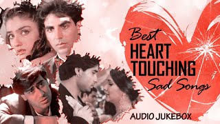 Best Heart Touching Sad Songs Top Heart Broken Hindi Sad Songs  Hindi Evergreen Sad Songs Jukebox [upl. by Nawaj]