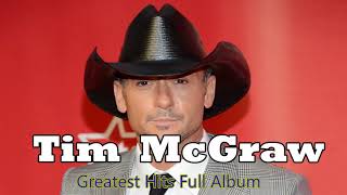 Tim McGraw Greatest Hits Full Album  The Best Of Tim McGraw [upl. by Eob]