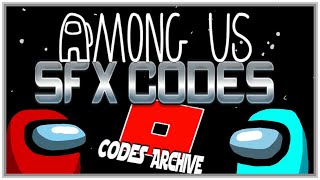 15 Among Us SFX IDsCodes for ROBLOX [upl. by Ahsitel618]