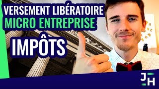 VERSEMENT LIBÉRATOIRE à la Micro Entreprise de lImpot sur le revenu PTF77 [upl. by Eelinnej]