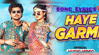 Haye Garmi song lyrics Official LyricsKhushi BaliyanDev ChouhanRaj Mawar New Haryanvi Song 2024 [upl. by O'Malley639]