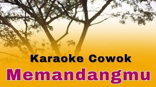 karaoke memandangmu nada cowok [upl. by Gnoht126]