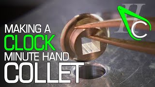 Making A Clock Minute Hand Collet [upl. by Zoldi]