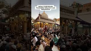 Sarkar nizam uddin auliya ra ka urs mubarak naat ursmubarak nizamuddinaulia shortvideo shorts [upl. by Anawot]