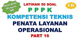 LATIHAN SOAL PPPK PENATA LAYANAN OPERASIONAL PART 16 [upl. by Kalb]