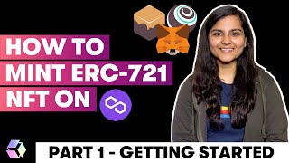 Mint ERC721 NFT on Polygon TUTORIAL  Part 1  Getting Started [upl. by Latrena66]