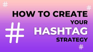 Mastering Hashtags The Ultimate Guide to Creating an Irresistible Social Media Strategy [upl. by Rieth]