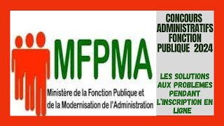 Concours Administratifs Fonction Publique 2024  Inscription En Ligne Et Solutions Aux Difficultés [upl. by Olivier]