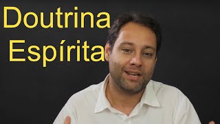 O que é o espiritismo Explicação completa Doutrina Espírita [upl. by Lowis611]