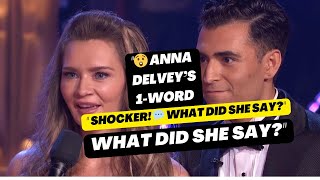 Anna Delveys SHOCKING 1Word Reaction on DWTS [upl. by Erickson]