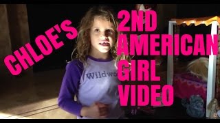 Chloes 2nd American Girl Doll Video [upl. by Delphinia]